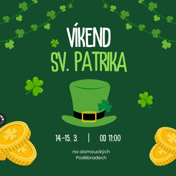 Víkend Sv. Patrika na olomouckých Poděbradech