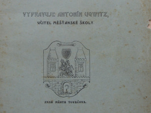 Antonín Ugwitz, prostějovský rodák, učitel a vlastivědný pracovník, je autorem první monografie o Tovačovu