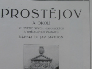 Před sto lety vyšla publikace Jaroslava Mathona Prostějov a okolí. Nejlepší moravská místopisná monografie