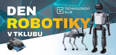DEN ROBOTIKY V TKLUBU