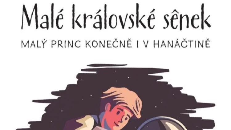 Malé královské sênek. Exupéryho Malý princ se dočkal překladu do hanáčtiny, křest bude v Příkazích