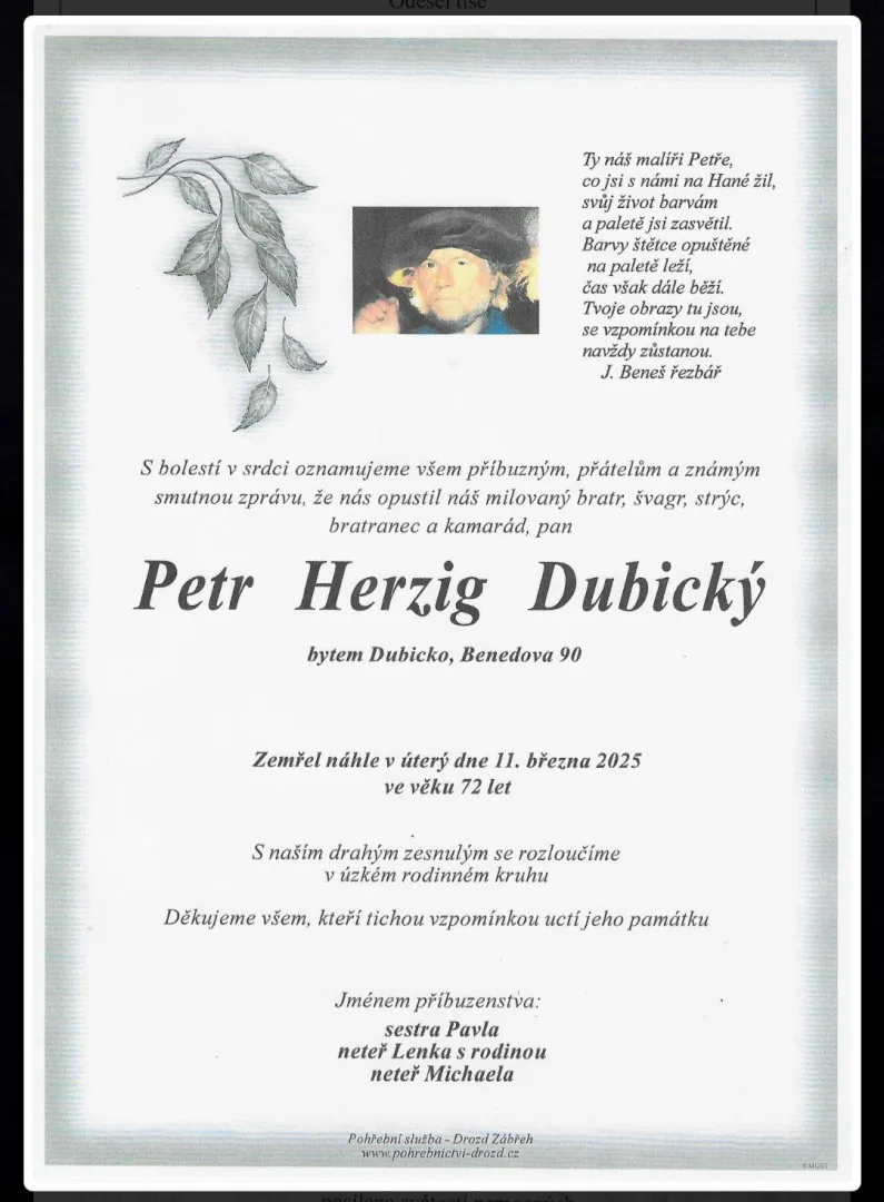Ve věku 72 let zemřel malíř Petr Herzig z Dubicka. Zdobil zdejší kostely, kaple, boží muka, ale i hospody