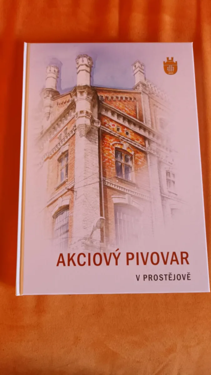 Fotografie, etikety, historie. Zašlá sláva prostějovského pivovaru ožívá v nové representativní publikaci